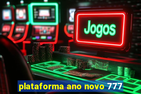 plataforma ano novo 777